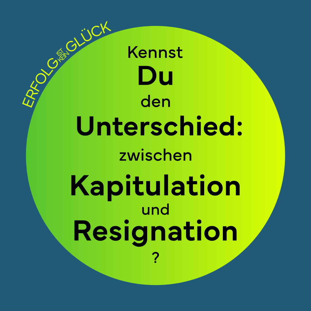 Reitest du ein totes Pferd? Grafik mit dem Text „Kennst du den Unterschied zwischen Kapitulation und Resignation?“